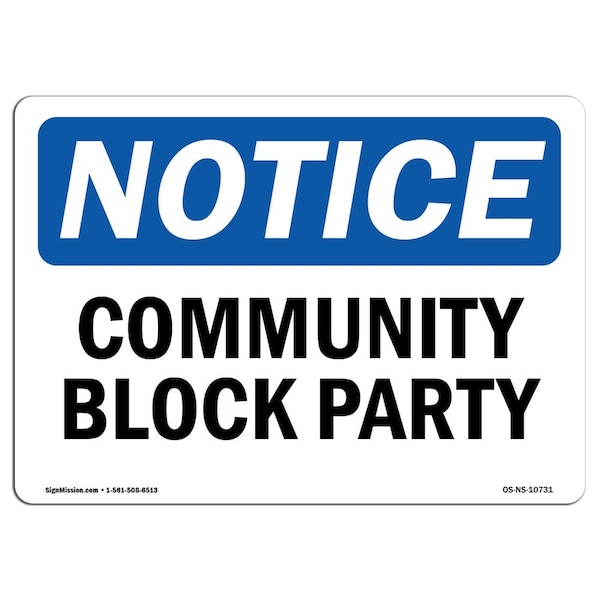 Safety Sign, OSHA Notice, 7" Height, Aluminum, Community Block Party Sign, Landscape